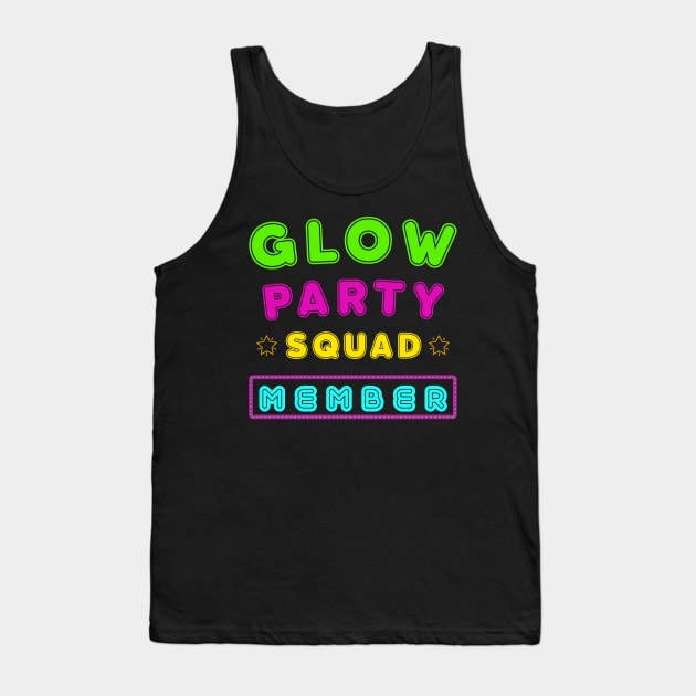 Glow Party Squad Member - Group Rave Party Outfit Tank Top by CMDesign